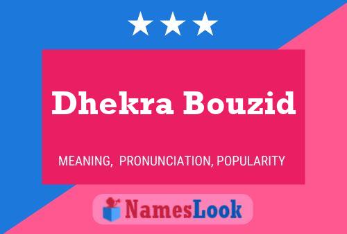 ملصق اسم Dhekra Bouzid