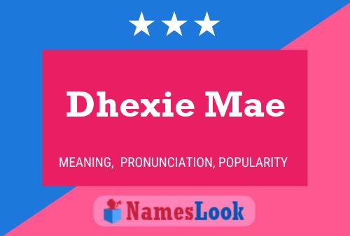 ملصق اسم Dhexie Mae