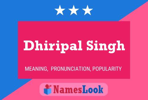 ملصق اسم Dhiripal Singh