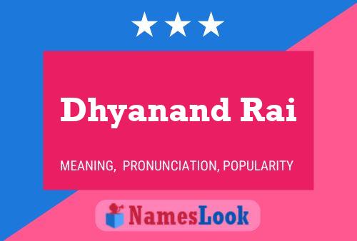 ملصق اسم Dhyanand Rai