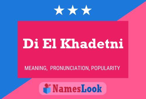 ملصق اسم Di El Khadetni