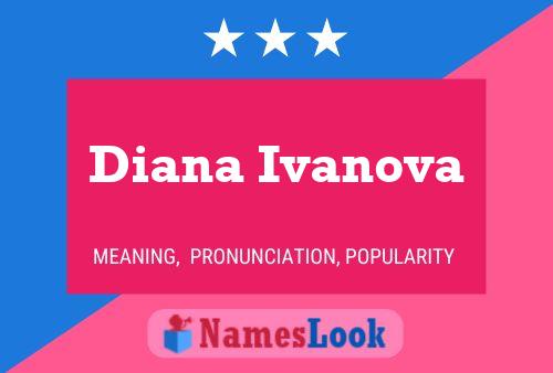 ملصق اسم Diana Ivanova