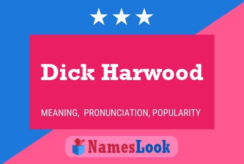 ملصق اسم Dick Harwood