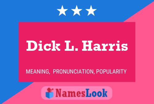 ملصق اسم Dick L. Harris