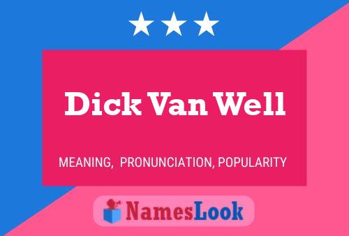 ملصق اسم Dick Van Well