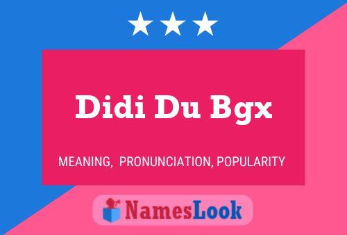 ملصق اسم Didi Du Bgx