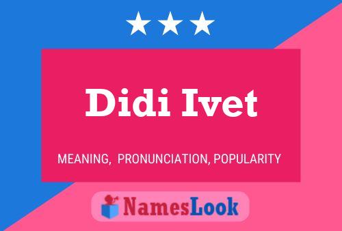 ملصق اسم Didi Ivet