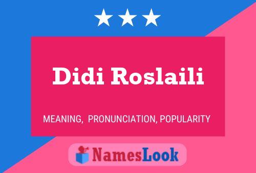 ملصق اسم Didi Roslaili