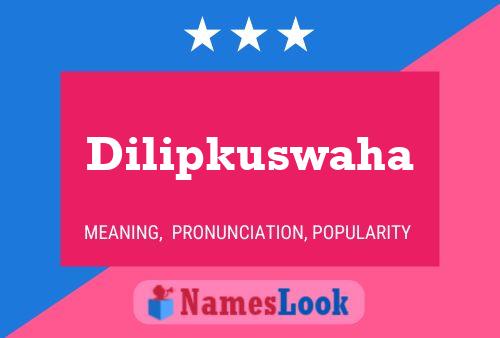 ملصق اسم Dilipkuswaha