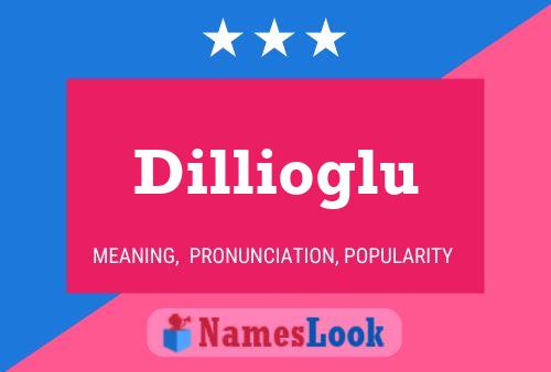 ملصق اسم Dillioglu