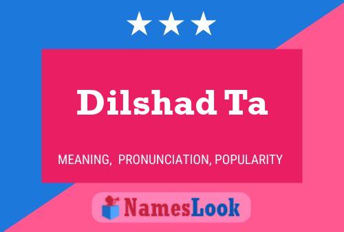 ملصق اسم Dilshad Ta