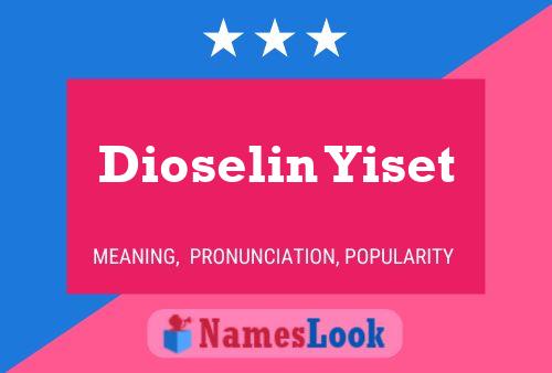 ملصق اسم Dioselin Yiset