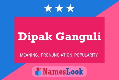 ملصق اسم Dipak Ganguli