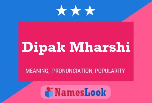 ملصق اسم Dipak Mharshi