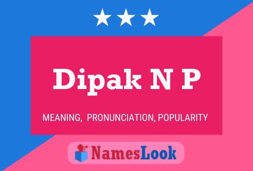 ملصق اسم Dipak N P