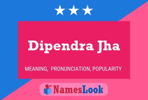 ملصق اسم Dipendra Jha