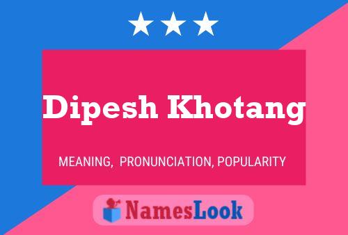 ملصق اسم Dipesh Khotang