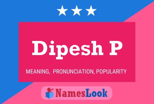 ملصق اسم Dipesh P