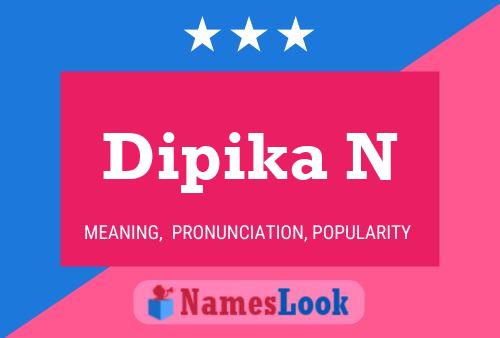 ملصق اسم Dipika N