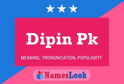 ملصق اسم Dipin Pk