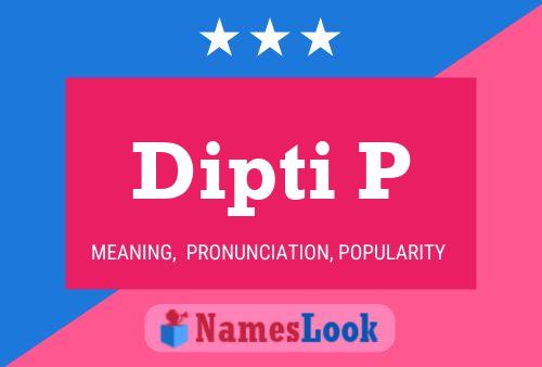 ملصق اسم Dipti P