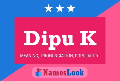 ملصق اسم Dipu K