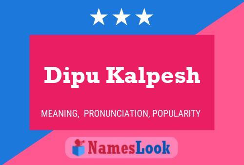 ملصق اسم Dipu Kalpesh