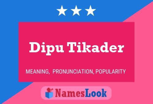 ملصق اسم Dipu Tikader