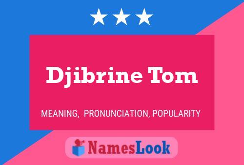 ملصق اسم Djibrine Tom