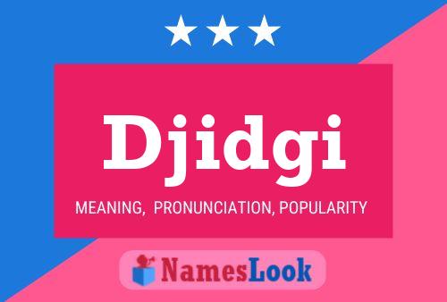 ملصق اسم Djidgi