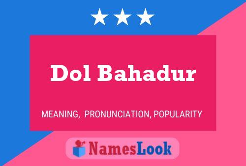 ملصق اسم Dol Bahadur