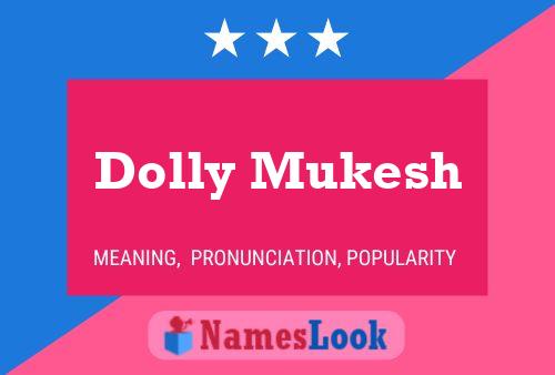 ملصق اسم Dolly Mukesh