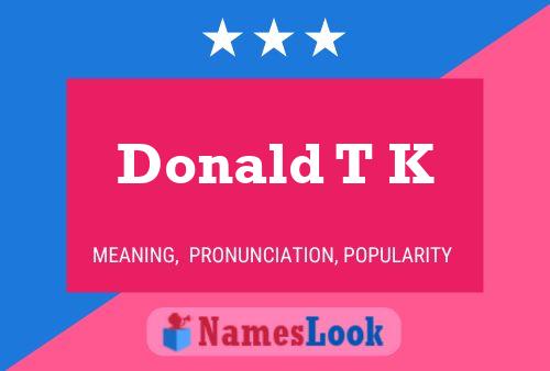 ملصق اسم Donald T K