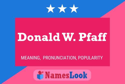 ملصق اسم Donald W. Pfaff