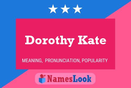 ملصق اسم Dorothy Kate