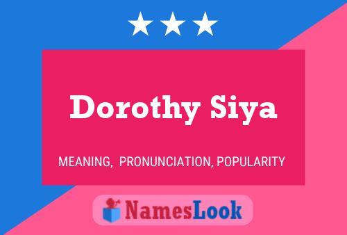 ملصق اسم Dorothy Siya