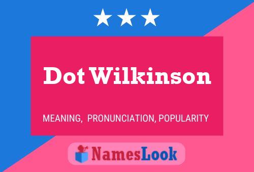 ملصق اسم Dot Wilkinson