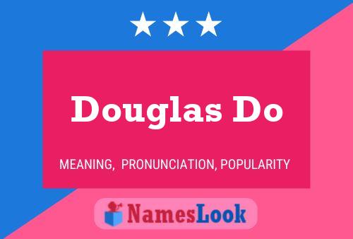 ملصق اسم Douglas Do