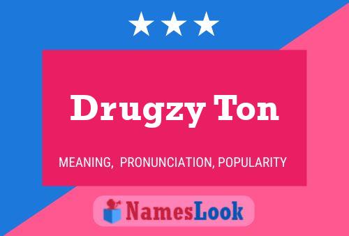 ملصق اسم Drugzy Ton