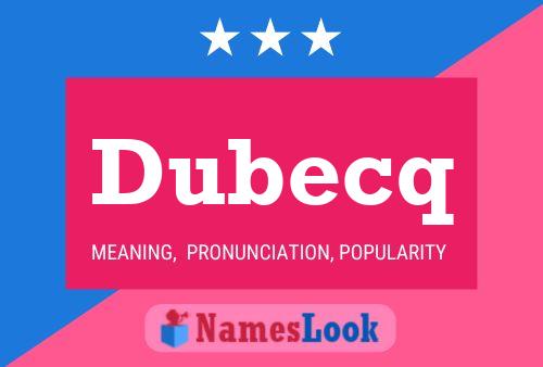 ملصق اسم Dubecq