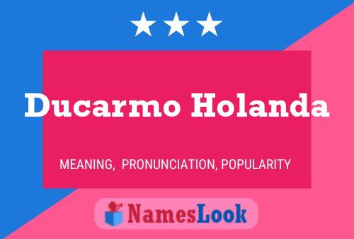 ملصق اسم Ducarmo Holanda