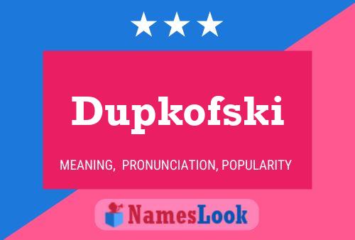 ملصق اسم Dupkofski