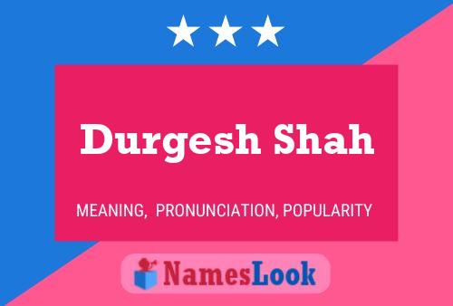 ملصق اسم Durgesh Shah