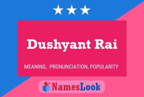 ملصق اسم Dushyant Rai