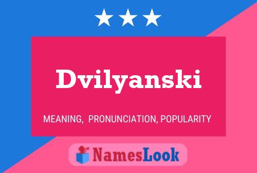 ملصق اسم Dvilyanski