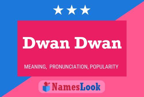 ملصق اسم Dwan Dwan