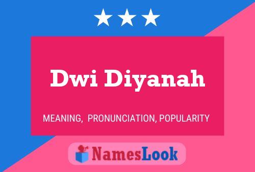 ملصق اسم Dwi Diyanah