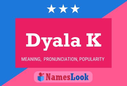 ملصق اسم Dyala K