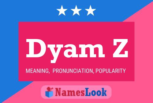 ملصق اسم Dyam Z