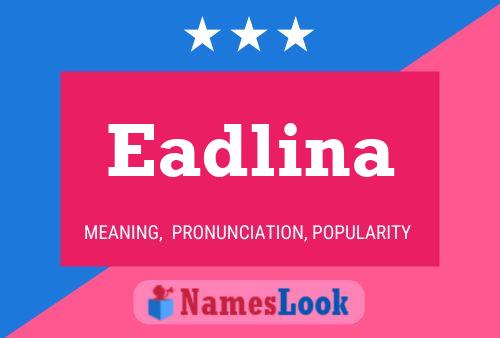 ملصق اسم Eadlina